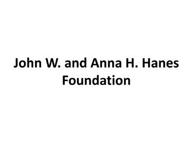 John W. and Anna H. Hanes Foundation